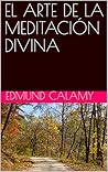 EL ARTE DE LA MEDITACIÓN DIVINA (Libros puritanos nº 3) (Spanish Edition)