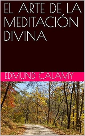 EL ARTE DE LA MEDITACIÓN DIVINA (vida cristiana nº 4)