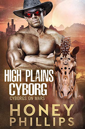 High Plains Cyborg (Cyborgs on Mars, #0.5)