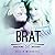 Brat (Sharing Spaces, #2)