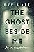 The Ghost Beside Me