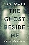 The Ghost Beside Me