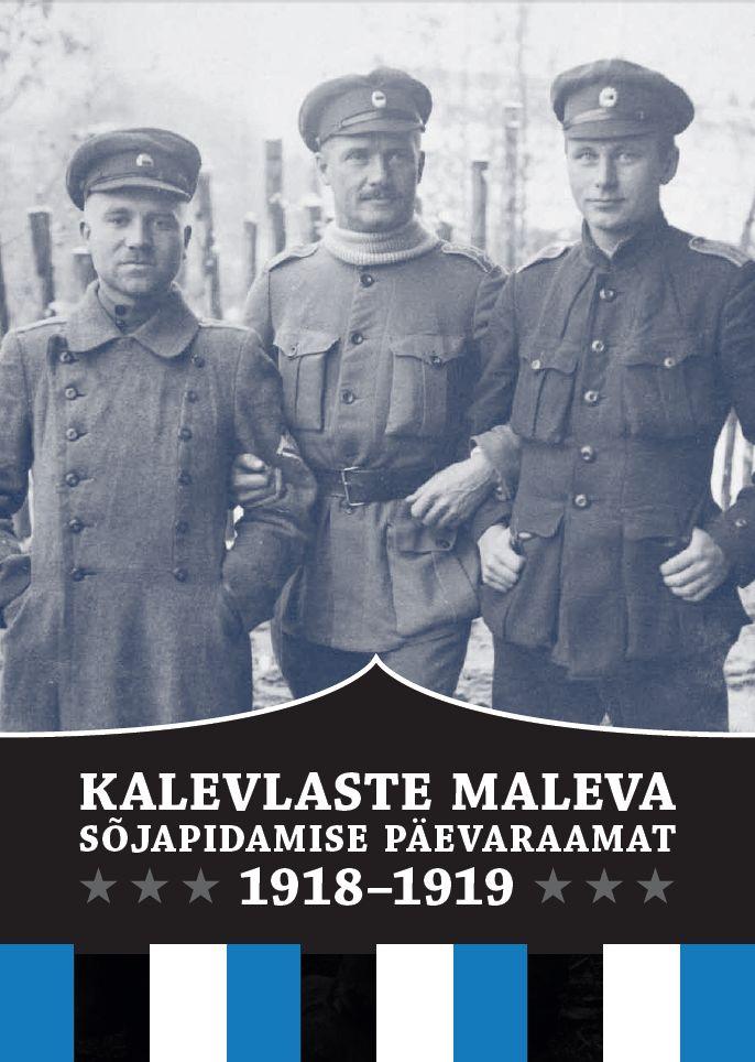 Kalevlaste Maleva sõjapidamise päevaraamat 2018-2019 (Hardcover)