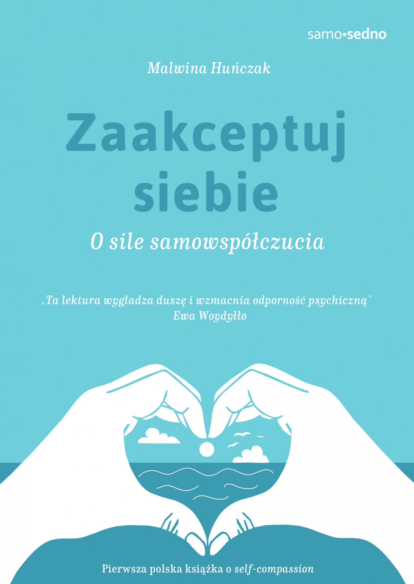 Zaakceptuj siebie. O sile samowspółczucia