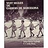 Vuit segles de carrers de Barcelona: De Montcada a Tuset