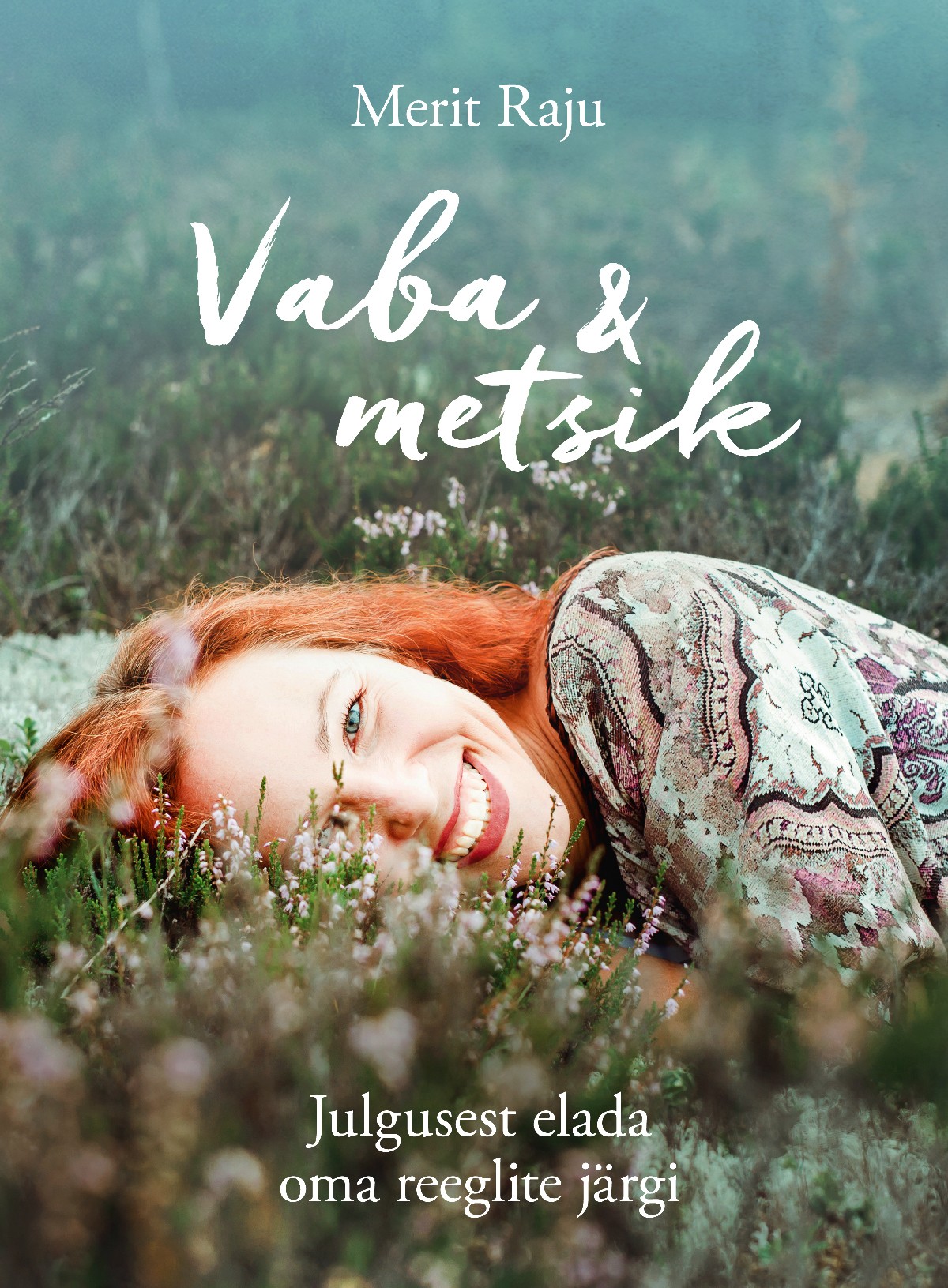 Vaba ja metsik (Hardcover)