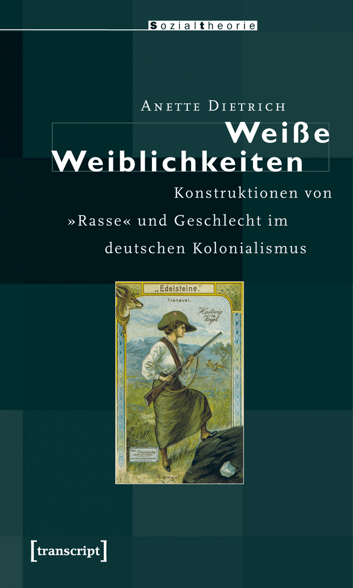 Weiße Weiblichkeiten: Konstruktionen von "Rasse" und Geschlecht im deutschen Kolonialismus (ebook)