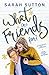 What Are Friends For? by Sarah   Sutton