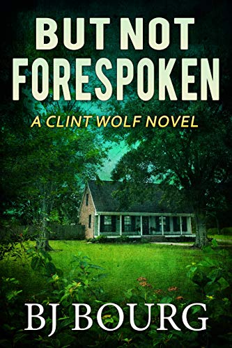 But Not Forespoken (Clint Wolf #13)