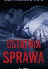 Ostatnia sprawa