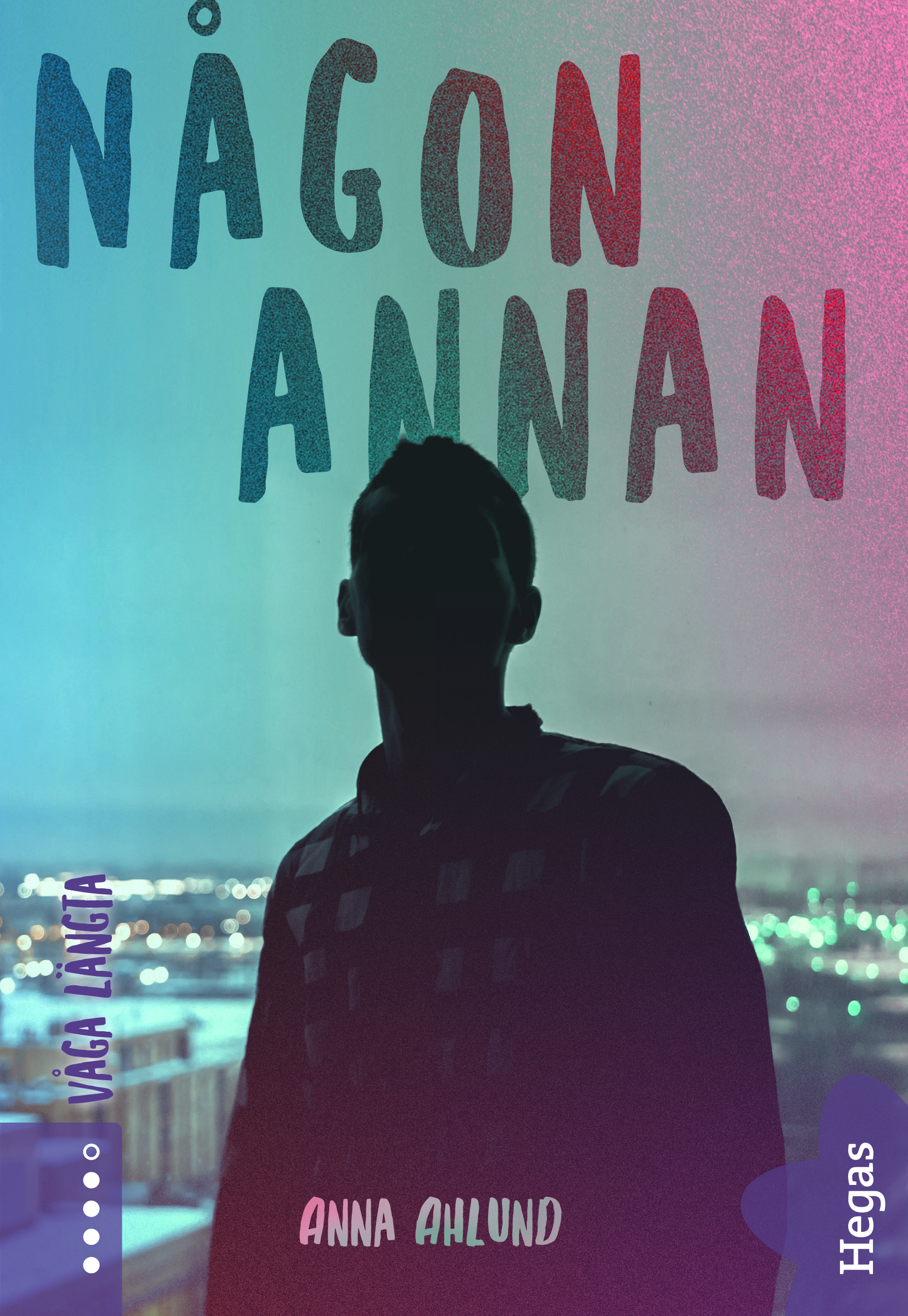 Någon annan (Våga längta, #1)