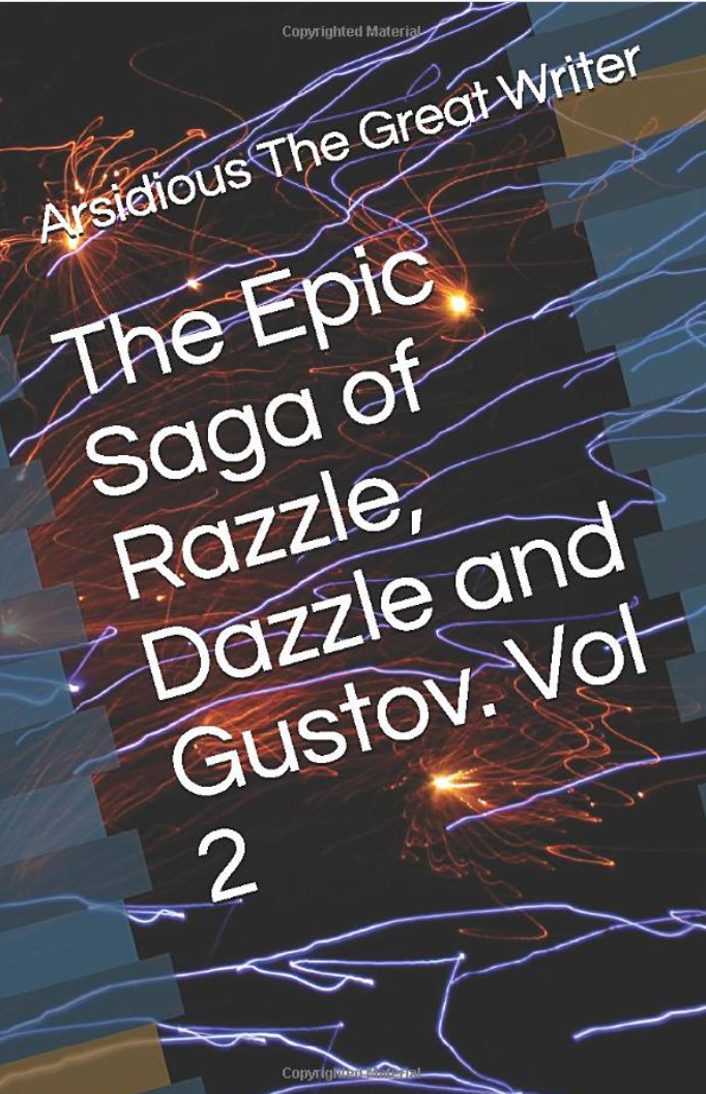 The Epic Saga of Razzle, Dazzle and Gustov, Vol 2