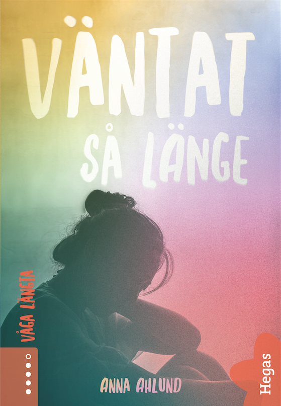 Väntat så länge (Våga längta, #3)