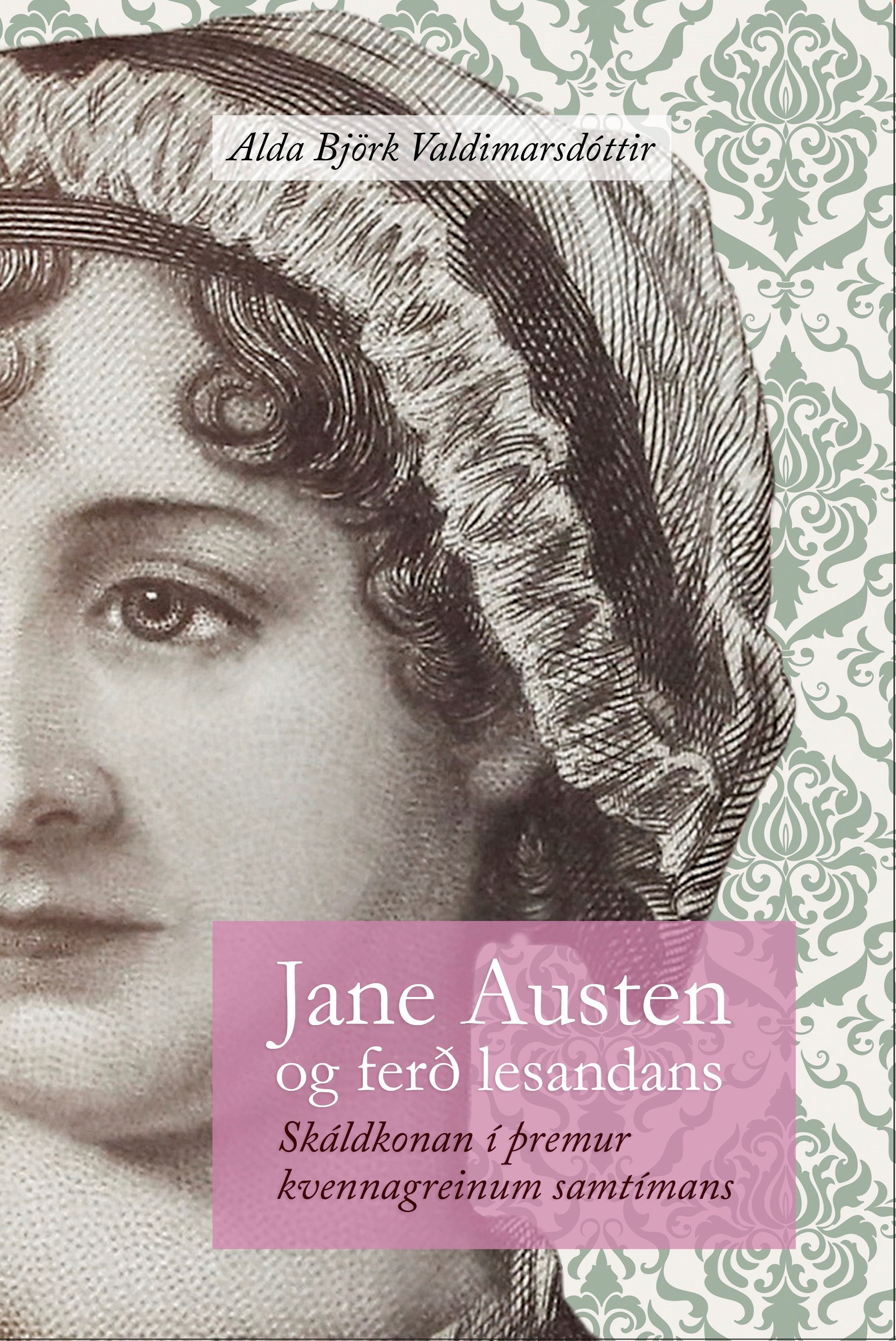 Jane Austen og ferð lesandans: Skáldkonan í þremur kvennagreinum nútímans