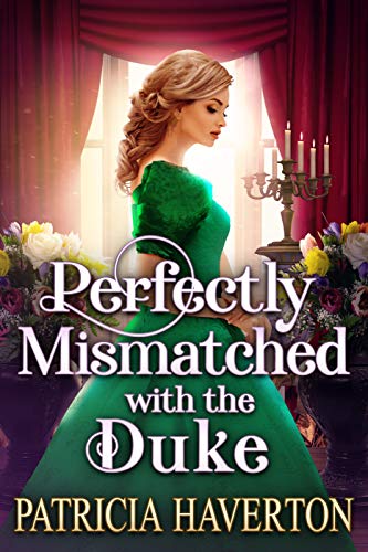 Perfectly Mismatched with the Duke (Kindle Edition)