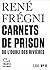 Carnets de prison ou l'oubli des rivières by René Frégni