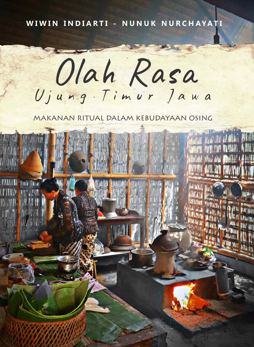 Olah Rasa Ujung Timur Jawa: Makanan Ritual dalam Kebudayaan Osing