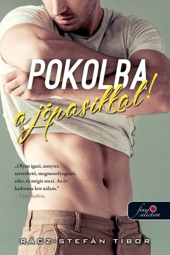 Pokolba a jópasikkal! (Paperback)