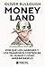 Moneyland: Por qué los ladrones y los tramposos controlan el mundo y cómo arrebatárselo (Spanish Edition)