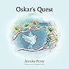 Oskar's Quest by Annika Perry Oskar's Quest by Annika Perry
