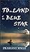 To the Land of the Blue Star by Prashant Singh