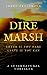 Dire Marsh: A Supernatural ...