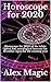 Horoscope for 2020: Horosco...