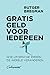Gratis geld voor iedereen (Dutch Edition)