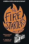 The Fire Starters by Jan Carson