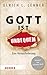 Gott ist unbequem: Eine Her...