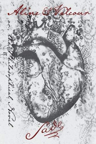 Aline and Valcour, or, the Philosophical Novel, Vol. III (Paperback)