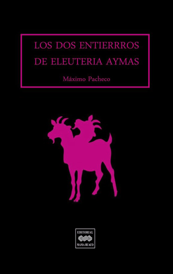 Los dos entierros de Eleuteria Aymas (Paperback)
