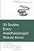 50 STUD EV ANESTHES SHOULD KNOW FSEDSK P (Fifty Studies Every Doctor Should Know)