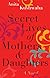 Secret Lives of Mothers & Daughters by Anita Kushwaha