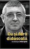 Cu și fără didascalii. un dialog cu Mihai Ignat