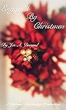 Engaged By Christmas by Jen A. Durand Engaged By Christmas by Jen A. Durand
