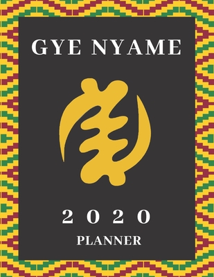 Gye Nyame Adinkra 2020 Weekly and Monthly Planner: 8.5 x 11, Lightweight, Paperback, 111 pages