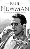 Paul Newman by Hourly History
