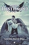 Amor a destiempo by Lourdes García Díaz