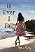 If Ever I Fall