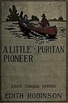 A Little Puritan Pioneer by Edith Robinson