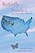 Butterfly Travels 2: Our Cr...