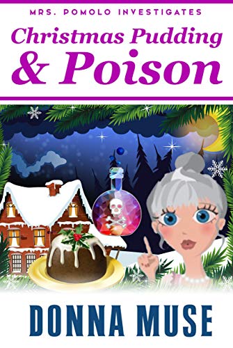 Christmas Pudding & Poison (Mrs. Pomolo Investigates, #6)