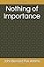 Nothing of Importance