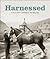 Harnessed: Colliery Horses in Wales