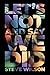 Let's Not and Say We Did by Steve       Wilson