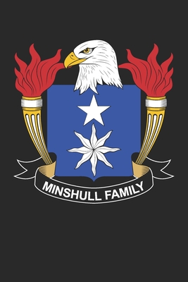 Minshull: Minshull Coat of Arms and Family Crest Notebook Journal (6 x 9 - 100 pages)