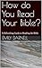 How do You Read Your Bible?...