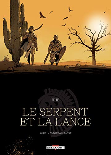 Acte 1 - Ombre-Montagne (Le Serpent et la Lance, #1)