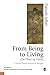 From Being to Living : a Eu...
